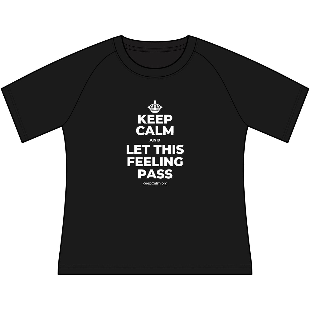 KEEP CALM AND LET THIS FEELING PASS Women's Raglan Tee