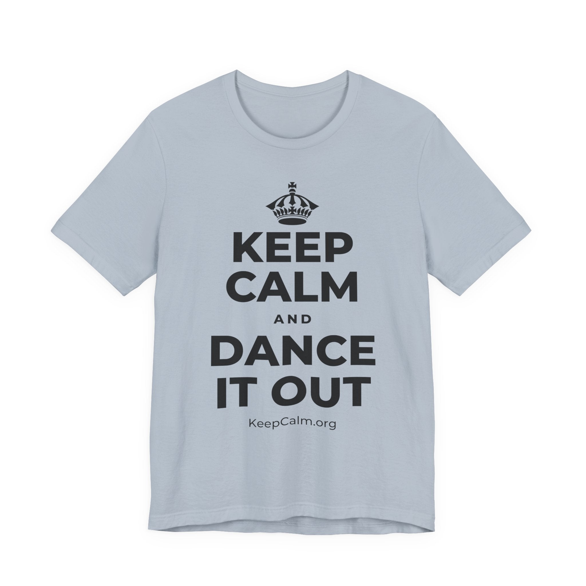 KEEP CALM AND DANCE IT OUT T-Shirt (White–Asphalt)