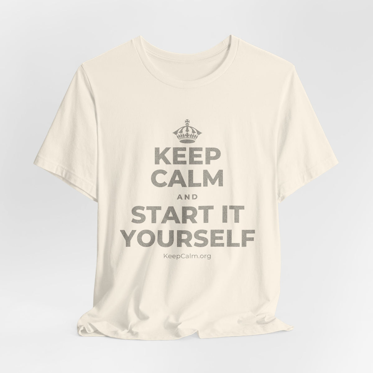 KEEP CALM AND START IT YOURSELF T-Shirt (White–Asphalt)