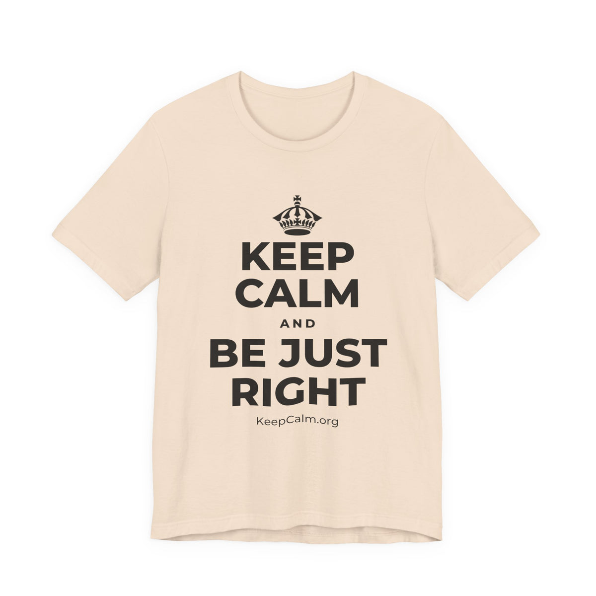 KEEP CALM AND BE JUST RIGHT T-Shirt (Soft Cream–Heather Mauve)