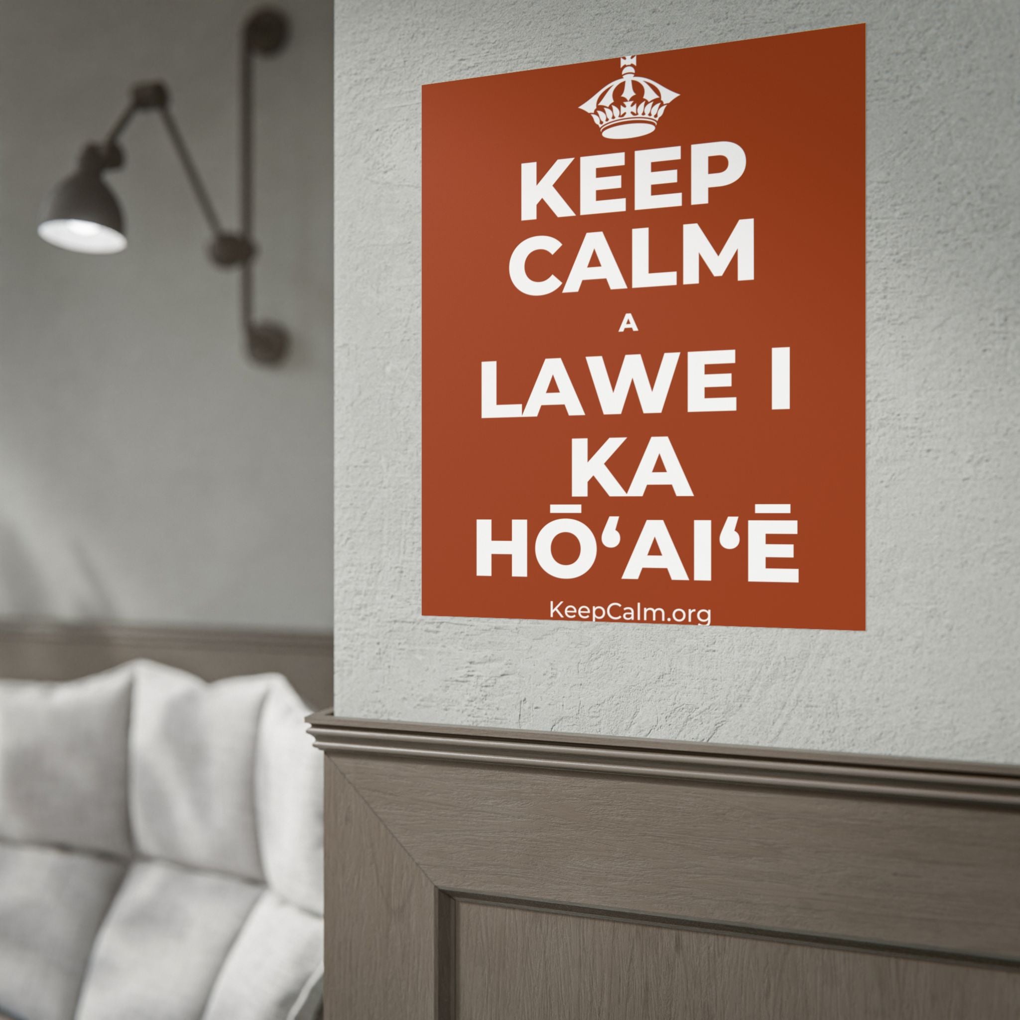 KEEP CALM A LAWE I KA HŌʻAIʻĒ Poster