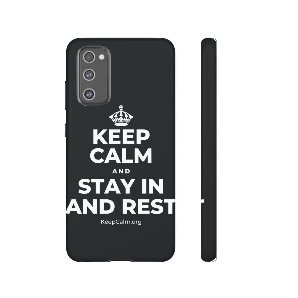 KEEP CALM AND STAY IN AND REST Phone Case (Dark)