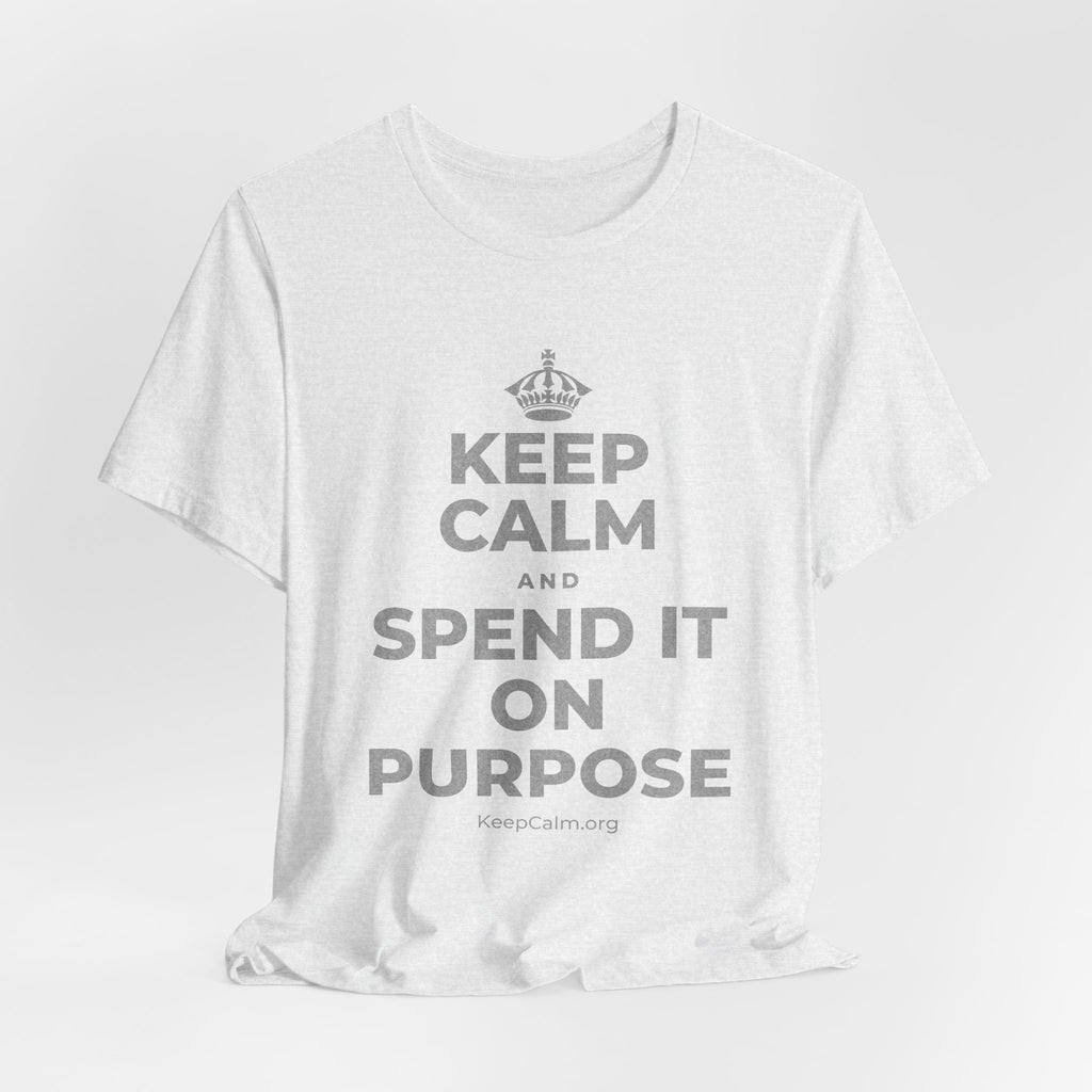 KEEP CALM AND SPEND IT ON PURPOSE T-Shirt (Soft Cream–Heather Mauve)