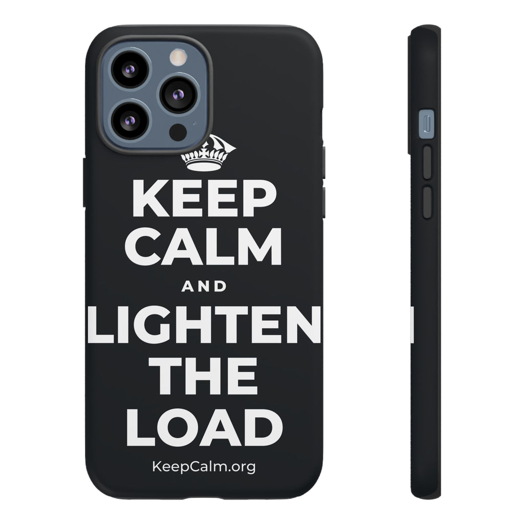 KEEP CALM AND LIGHTEN THE LOAD Phone Case (Dark)