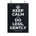 KEEP CALM AND DO LESS, GENTLY Poster (Dark)