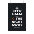 KEEP CALM AND 💃 THE NIGHT AWAY Satin Poster (Dark)