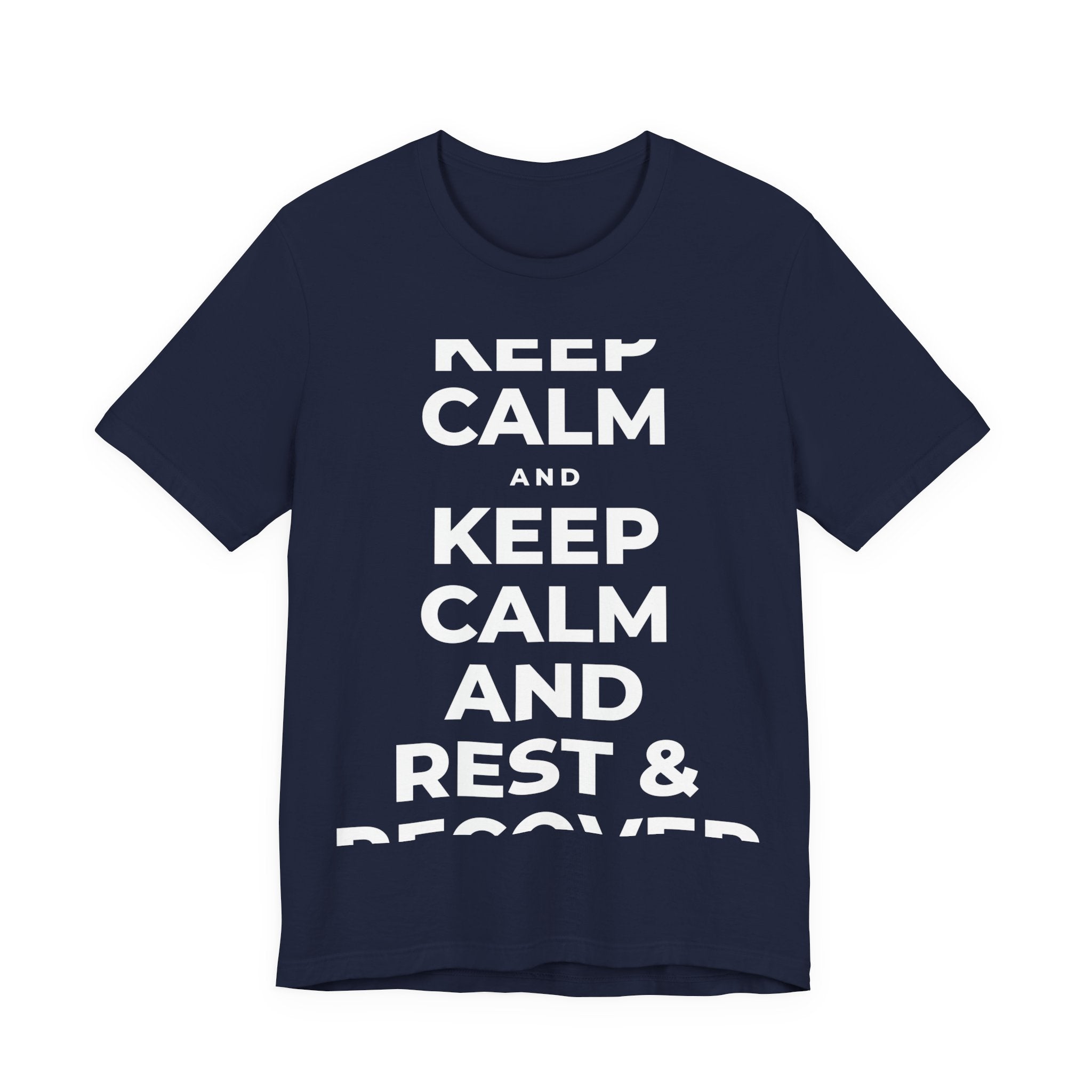 KEEP CALM AND REST & RECOVER T-Shirt (White–Asphalt)