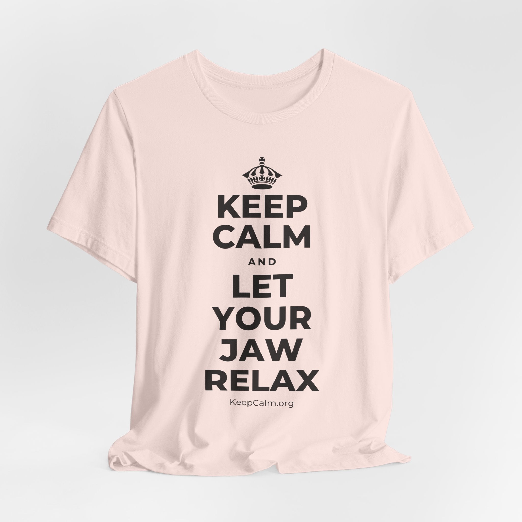 KEEP CALM AND LET YOUR JAW RELAX T-Shirt (Soft Cream–Heather Mauve)