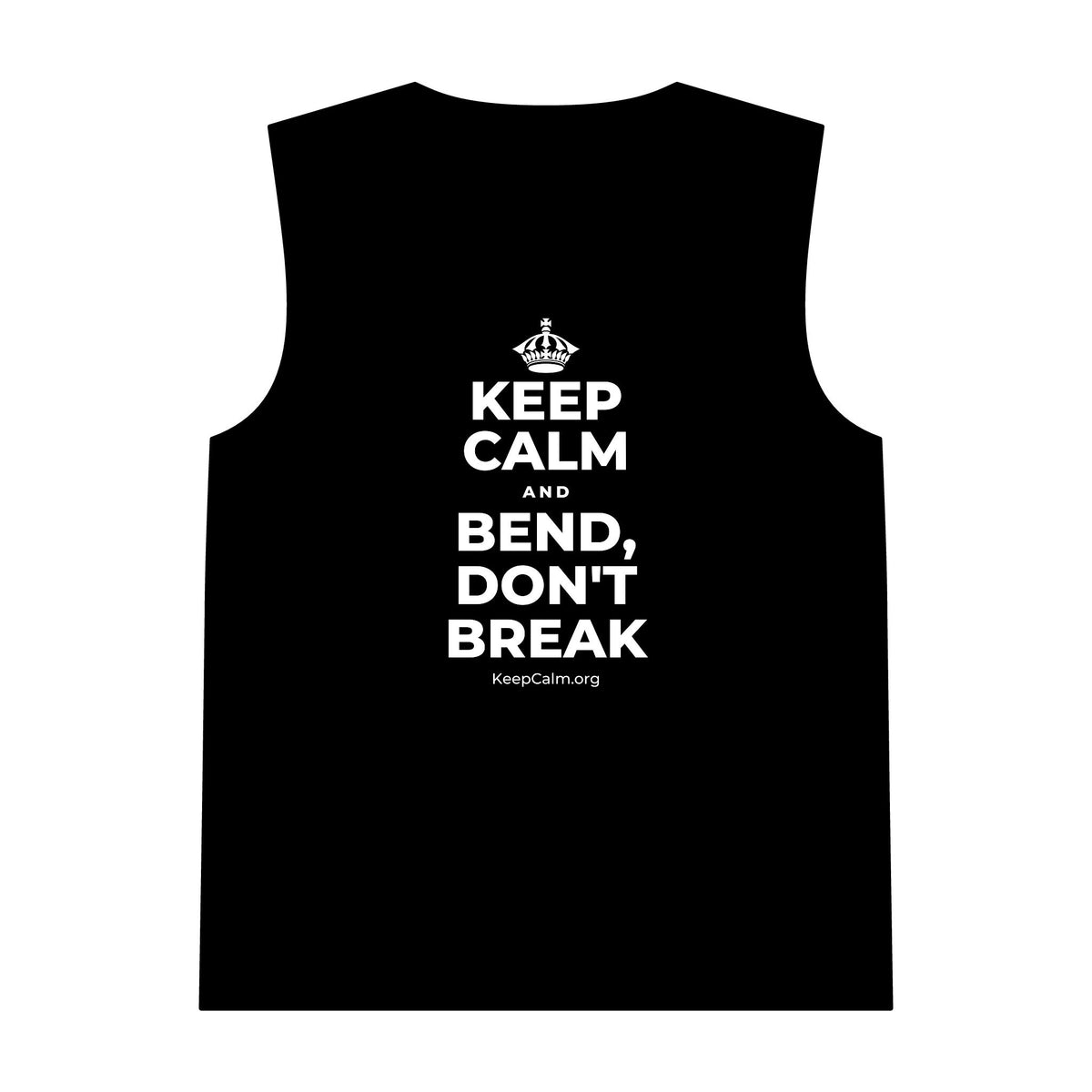 KEEP CALM AND BEND, DON'T BREAK Tank Top