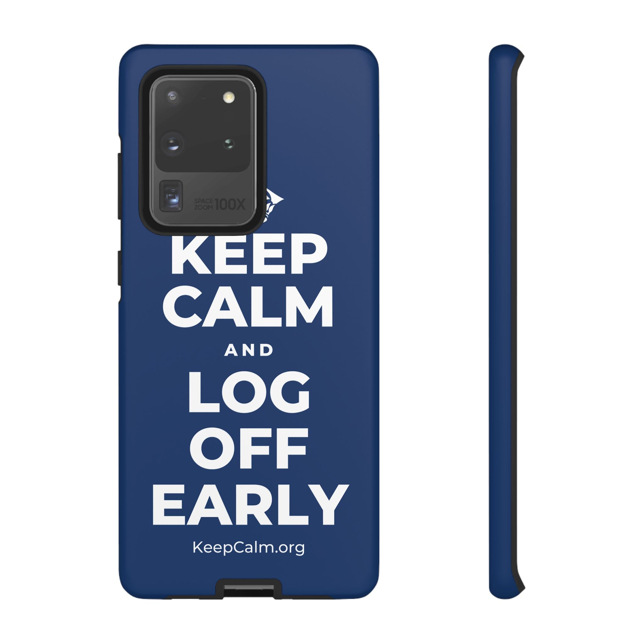 KEEP CALM AND LOG OFF EARLY Phone Case