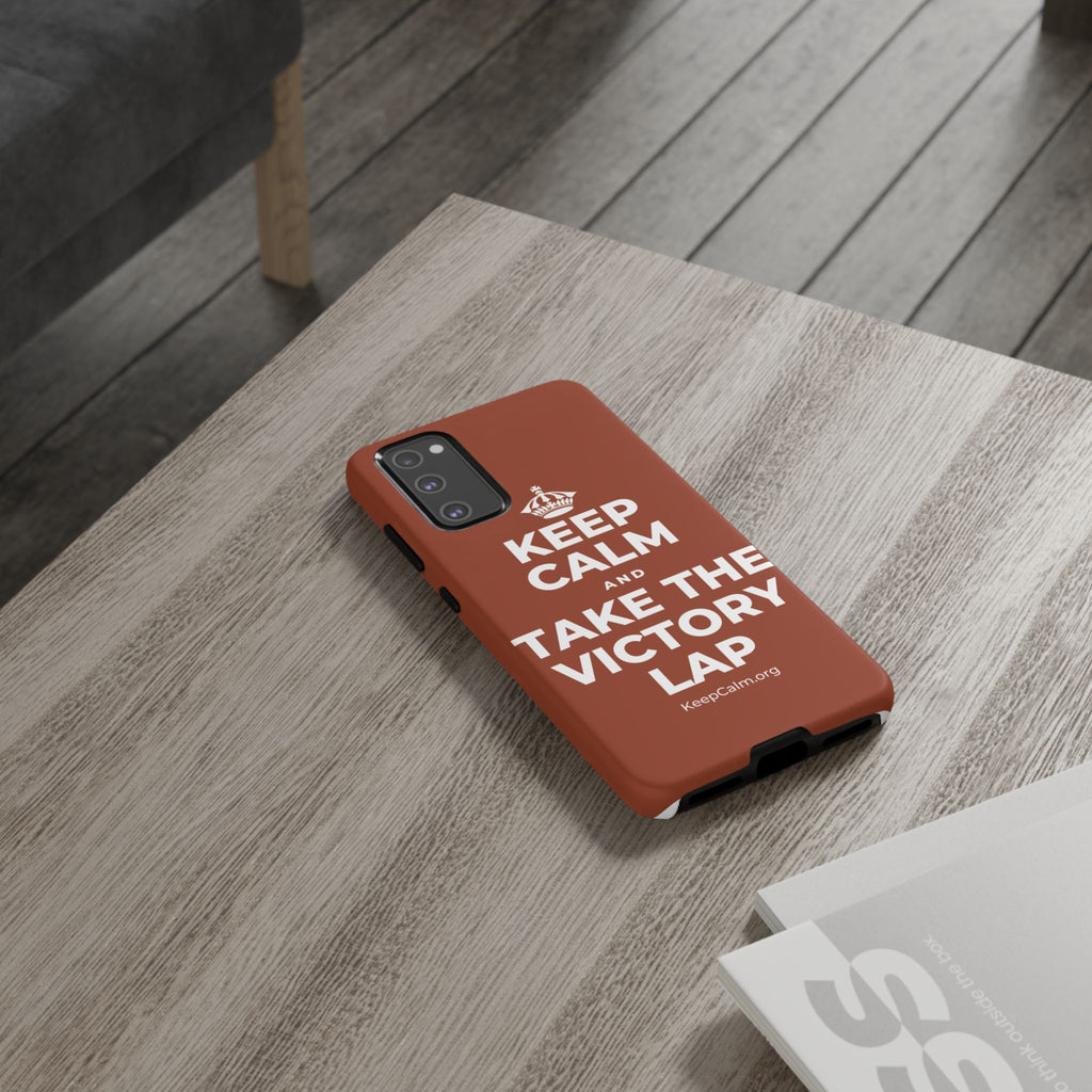 KEEP CALM AND TAKE THE VICTORY LAP Phone Case