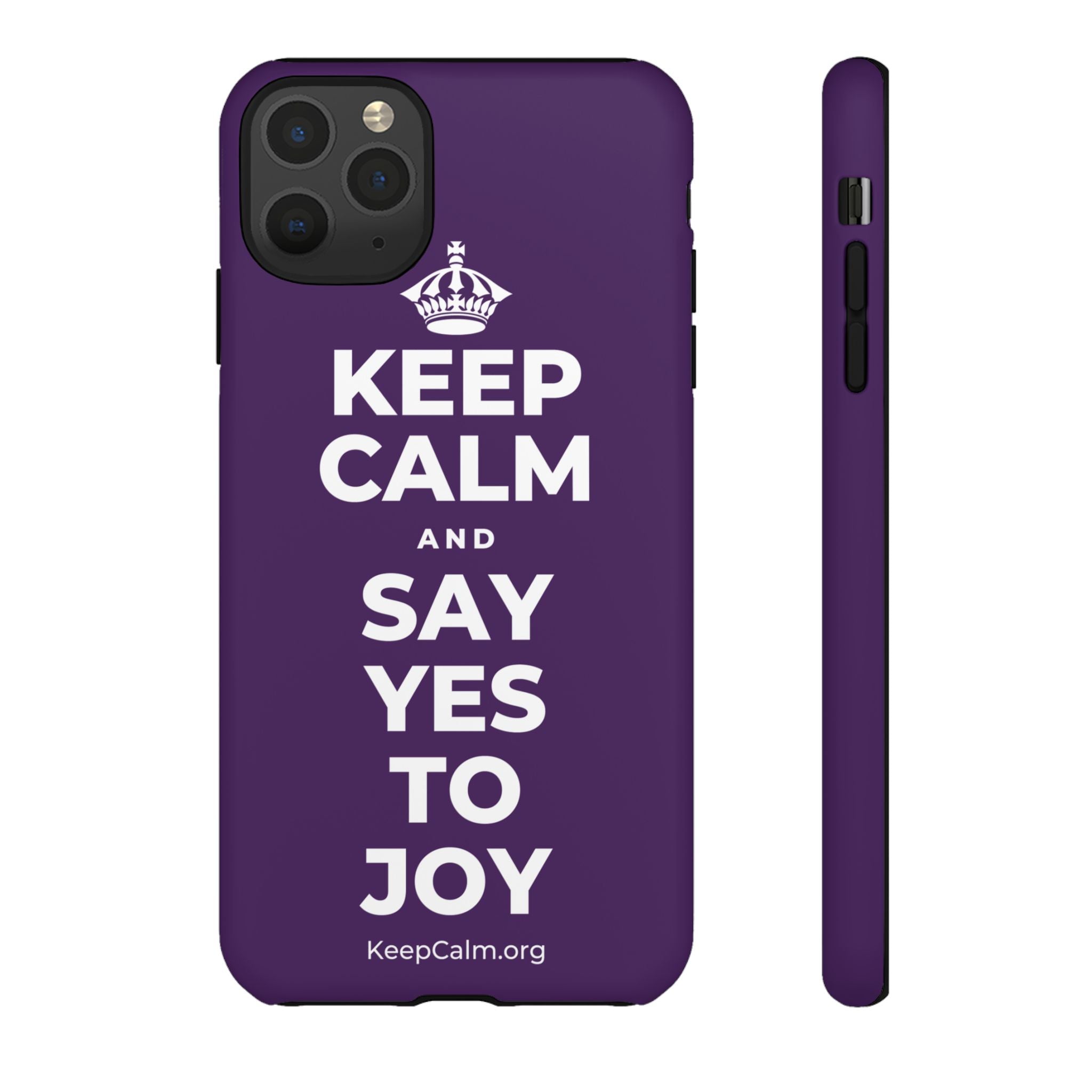 KEEP CALM AND SAY YES TO JOY Phone Case