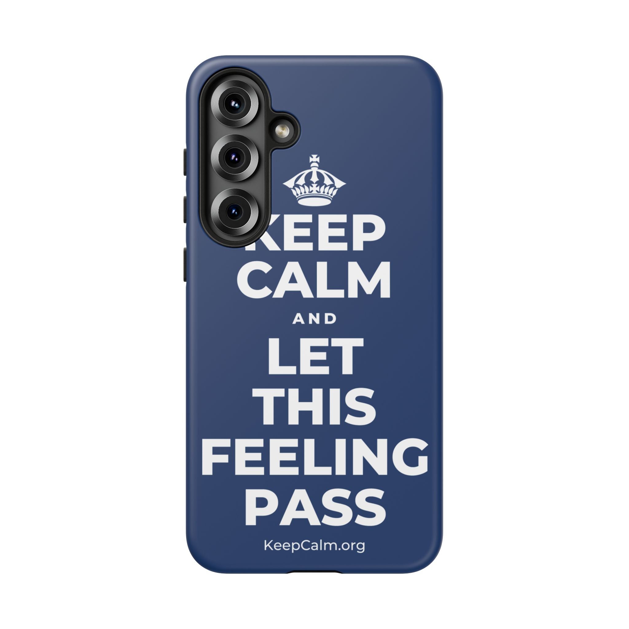 KEEP CALM AND LET THIS FEELING PASS Phone Case