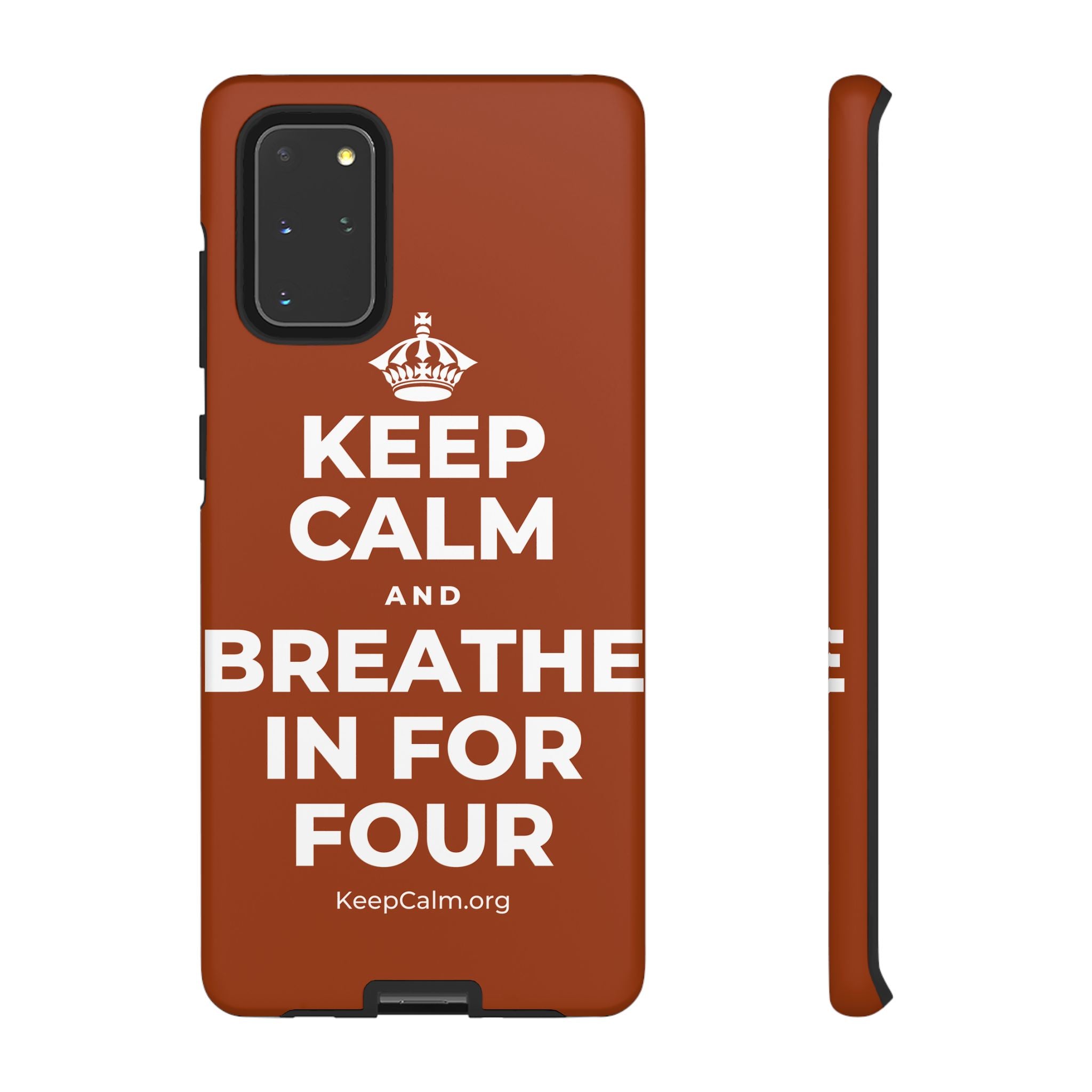KEEP CALM AND BREATHE IN FOR FOUR Phone Case
