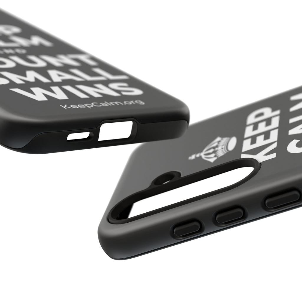 KEEP CALM AND COUNT SMALL WINS Phone Case