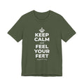 KEEP CALM AND FEEL YOUR FEET T-Shirt (Military Green–Autumn)