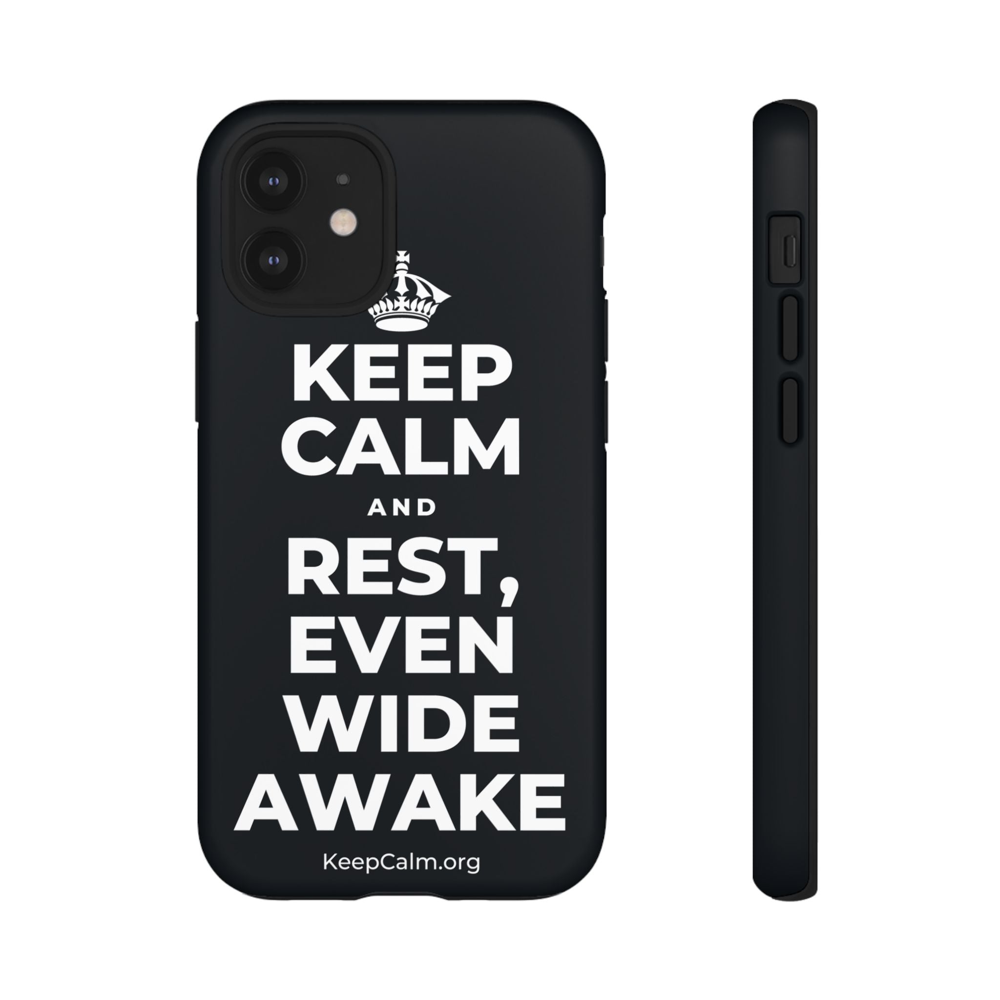 KEEP CALM AND REST, EVEN WIDE AWAKE Phone Case (Dark)
