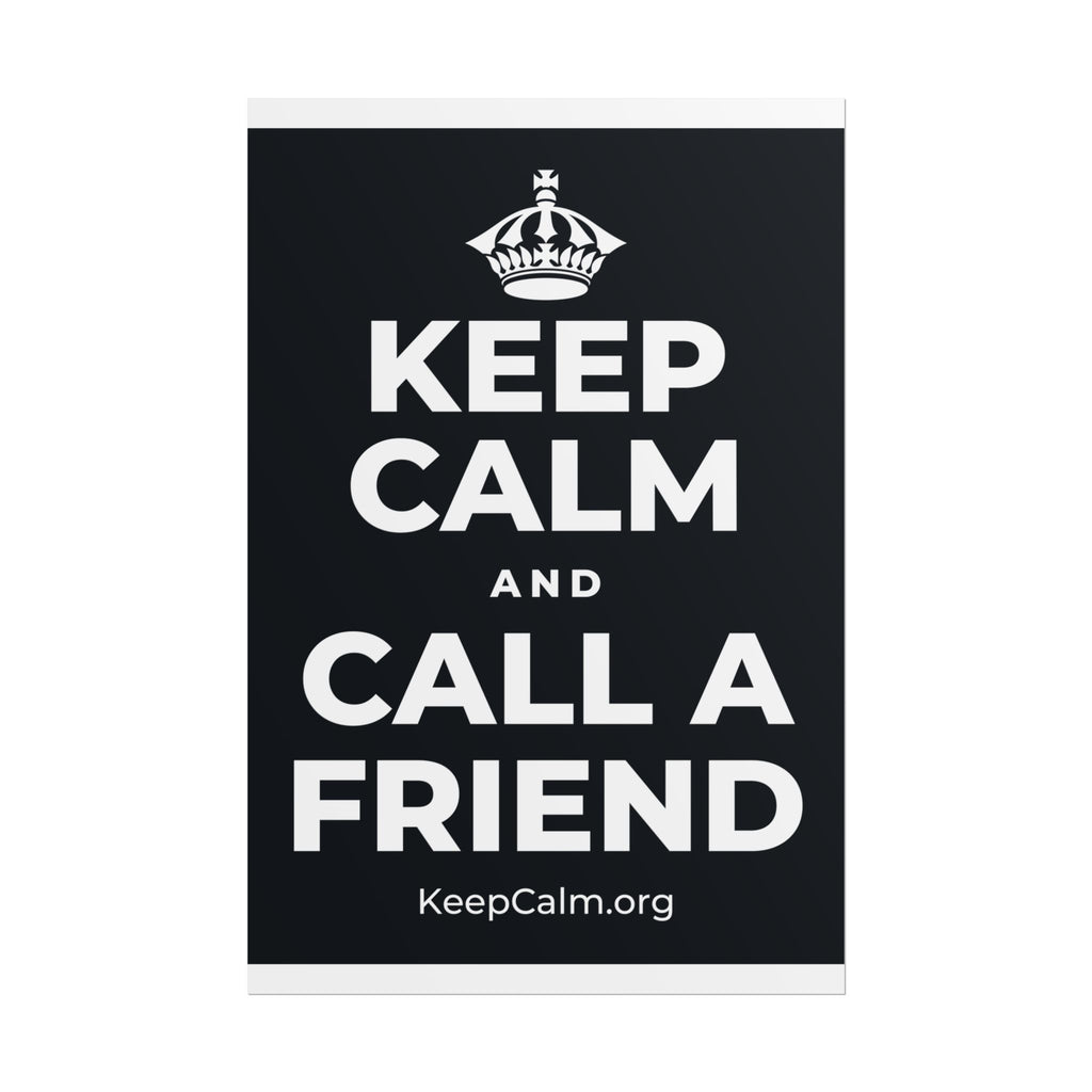 KEEP CALM AND CALL A FRIEND Poster (Dark)