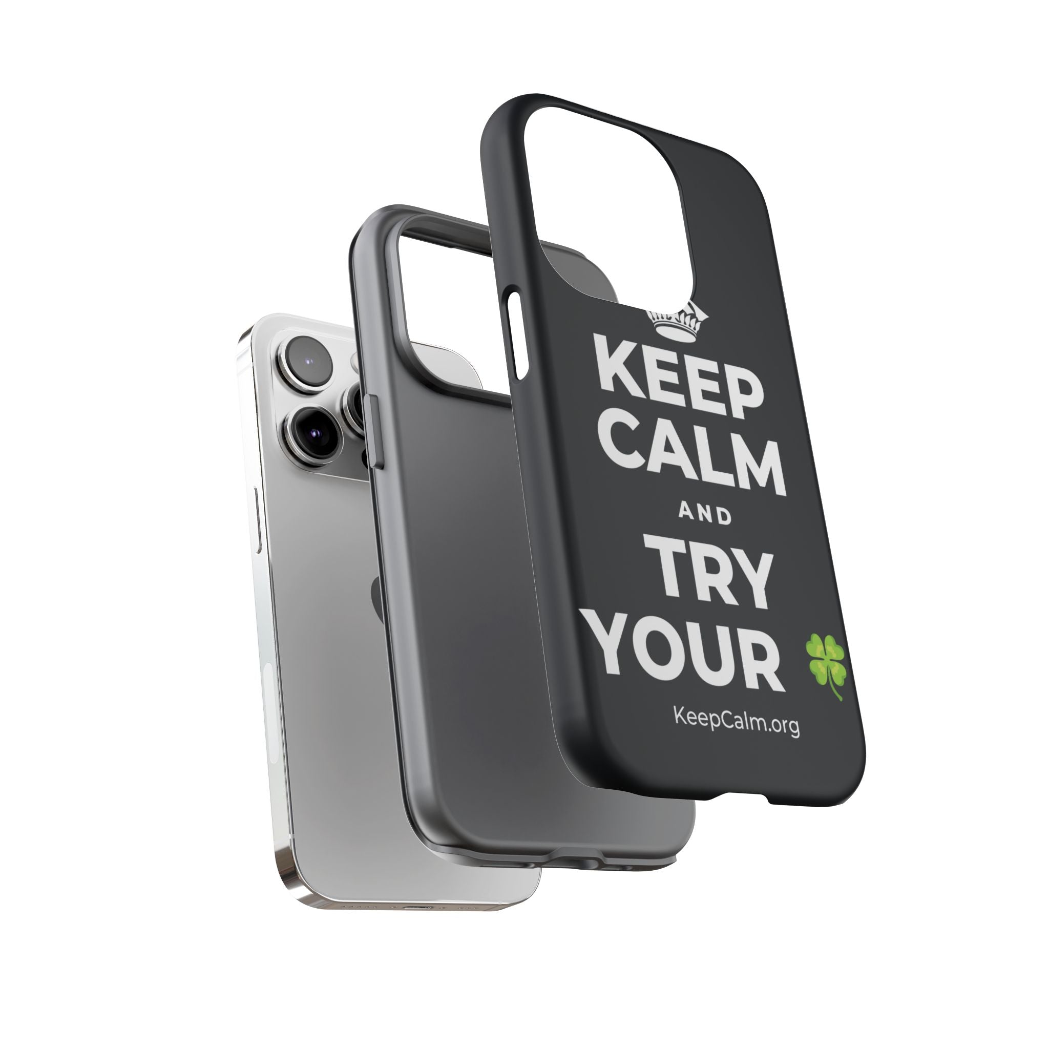 KEEP CALM AND TRY YOUR 🍀 Phone Case (Dark)