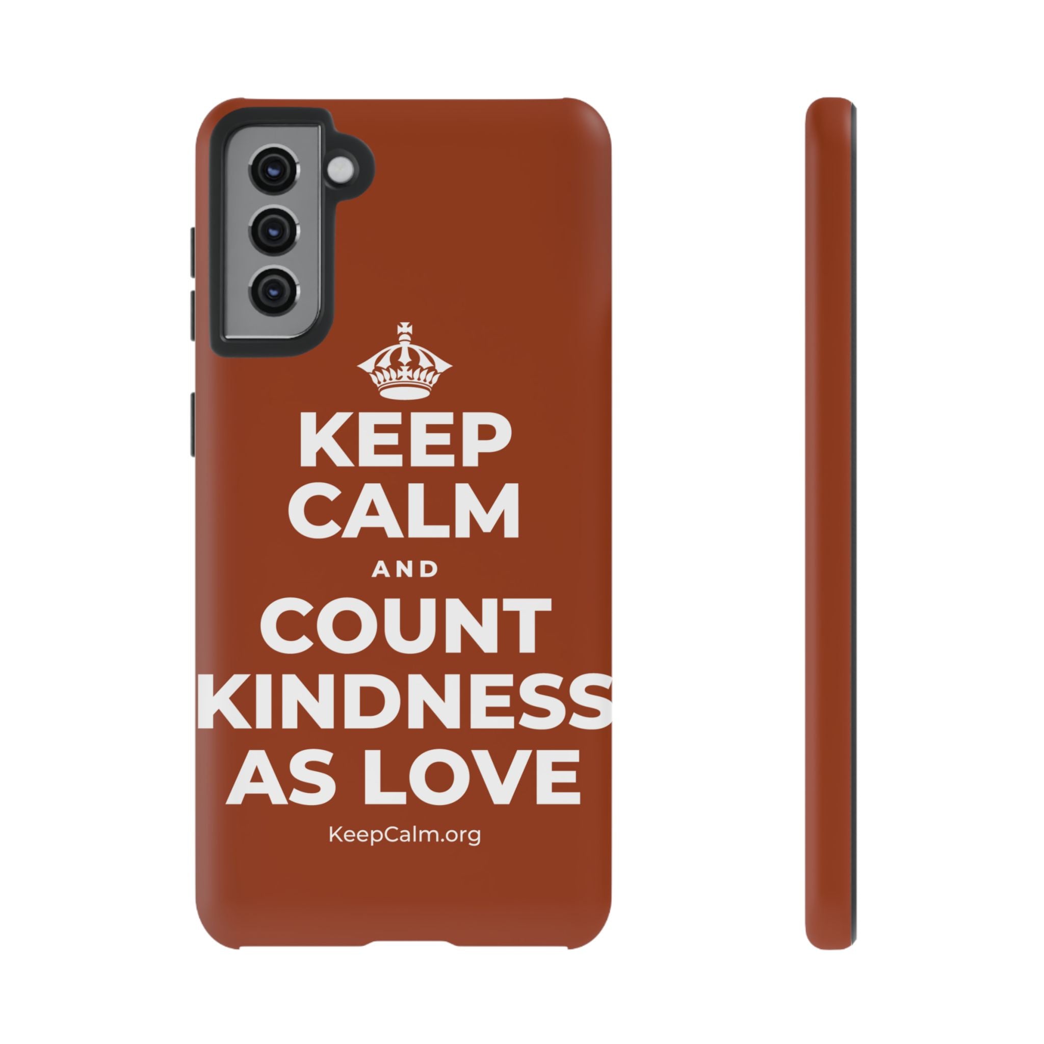 KEEP CALM AND COUNT KINDNESS AS LOVE Phone Case