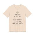 KEEP CALM AND BE KIND TO THE NEW KID T-Shirt (Soft Cream–Heather Mauve)