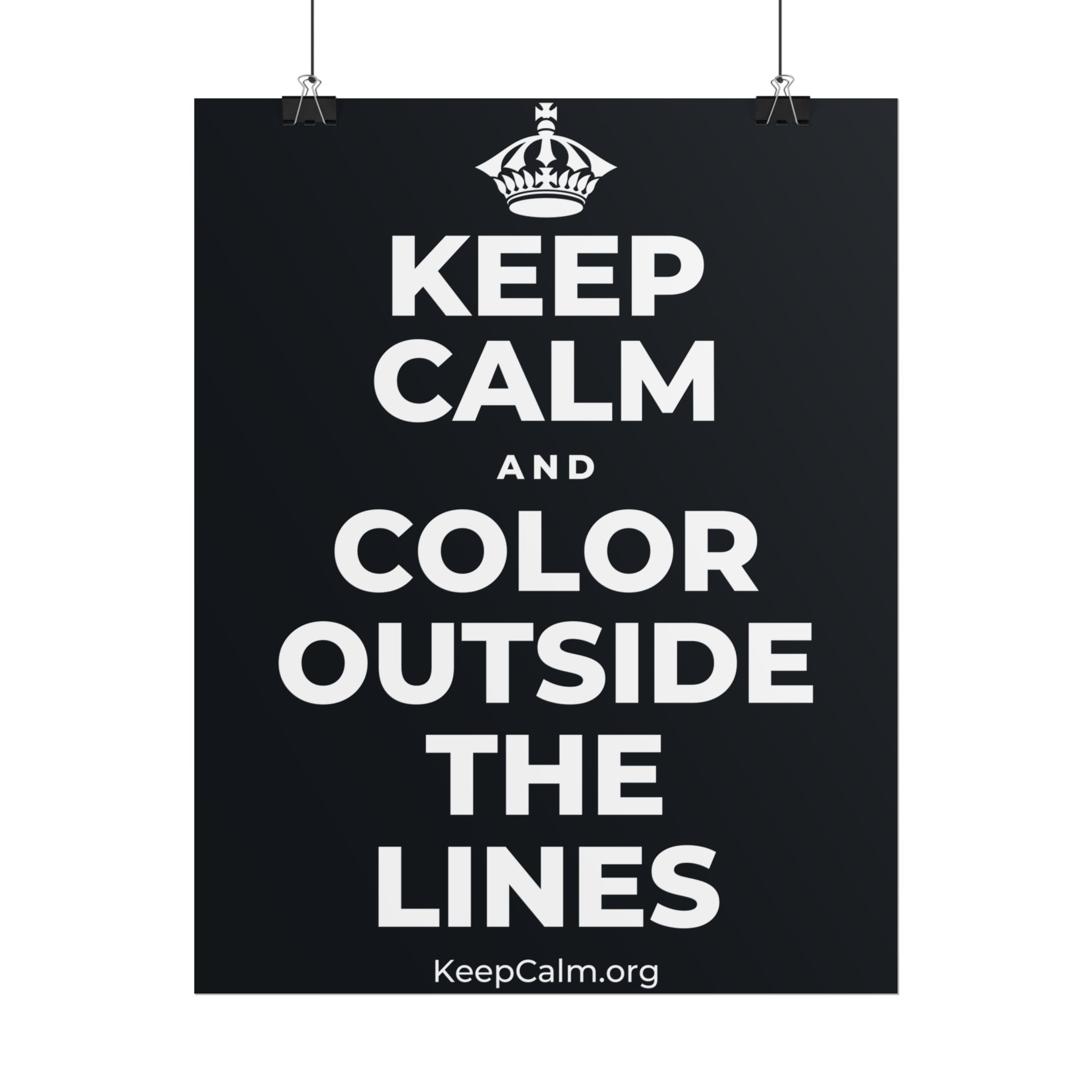 KEEP CALM AND COLOR OUTSIDE THE LINES Poster (Dark)