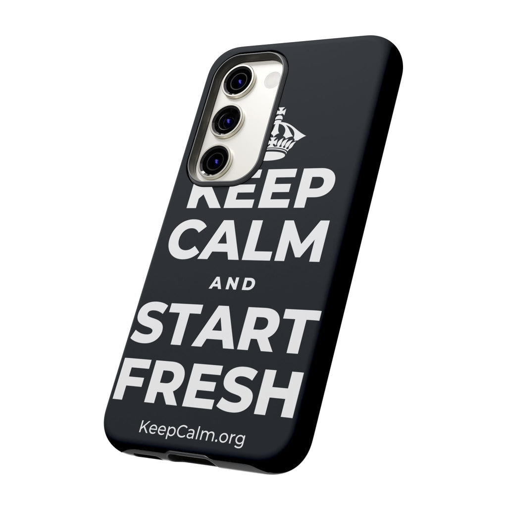 KEEP CALM AND START FRESH Phone Case (Dark)