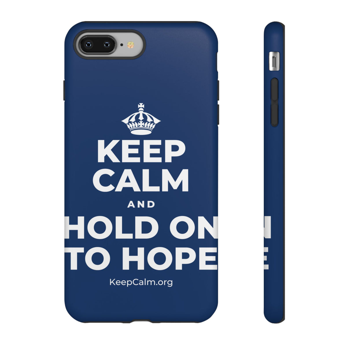 KEEP CALM AND HOLD ON TO HOPE Phone Case