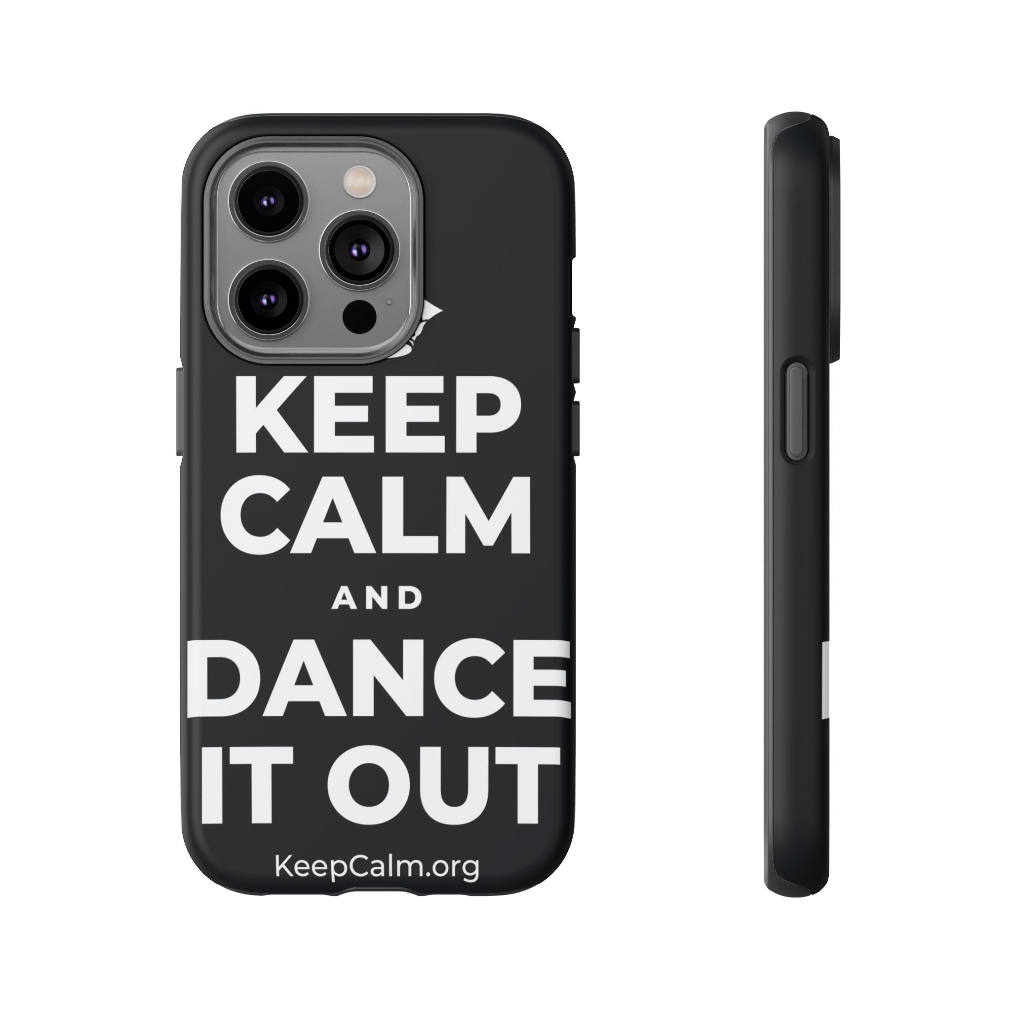 KEEP CALM AND DANCE IT OUT Phone Case (Dark)