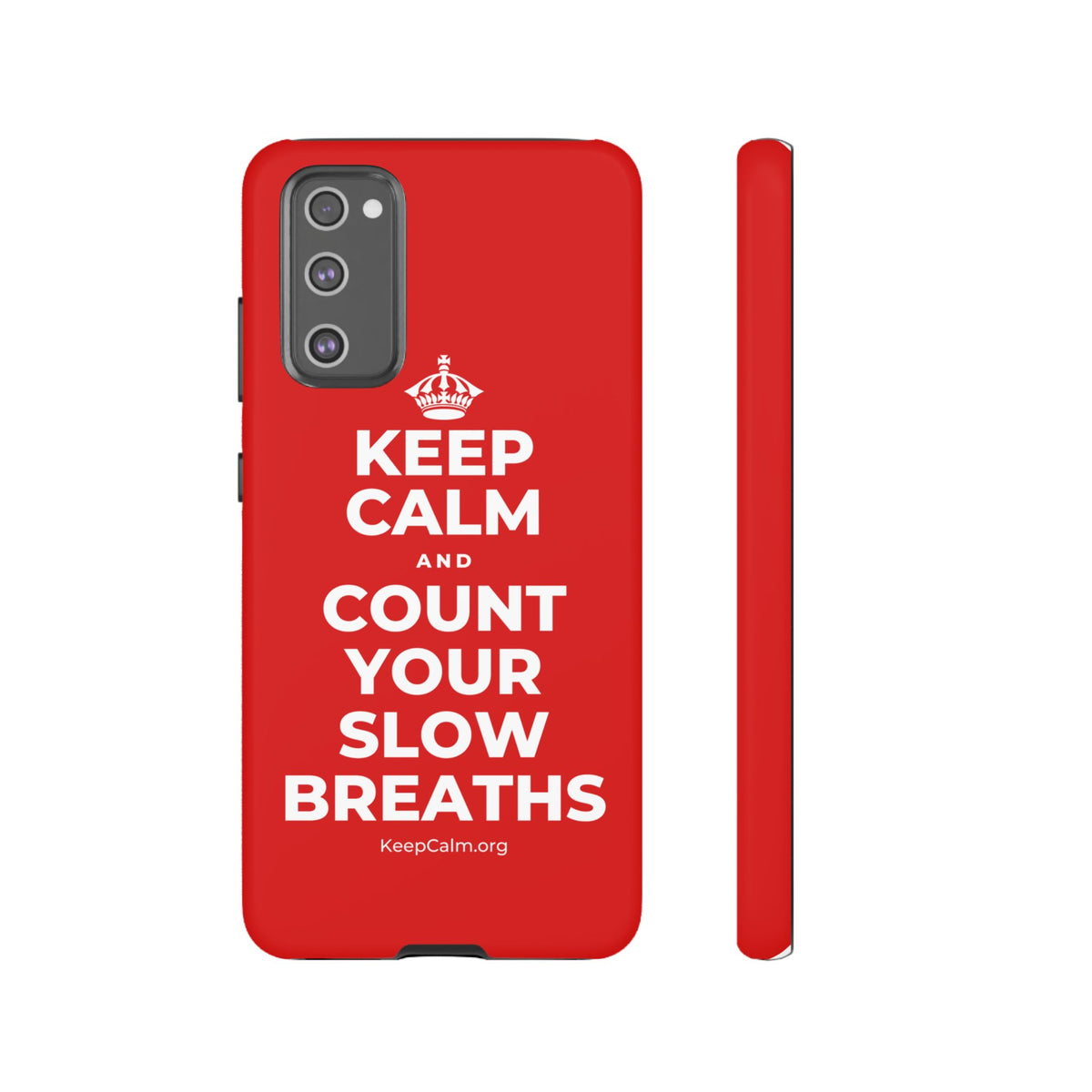 KEEP CALM AND COUNT YOUR SLOW BREATHS Phone Case
