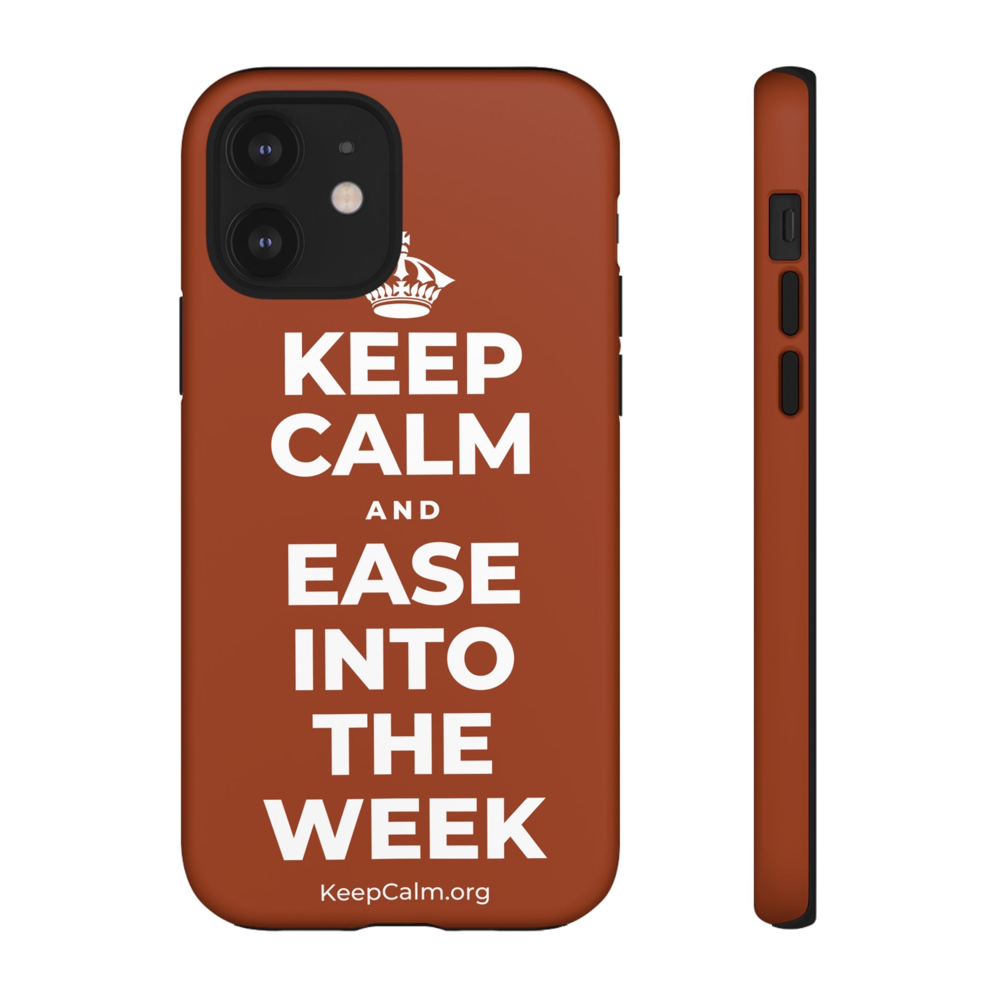 KEEP CALM AND EASE INTO THE WEEK Phone Case