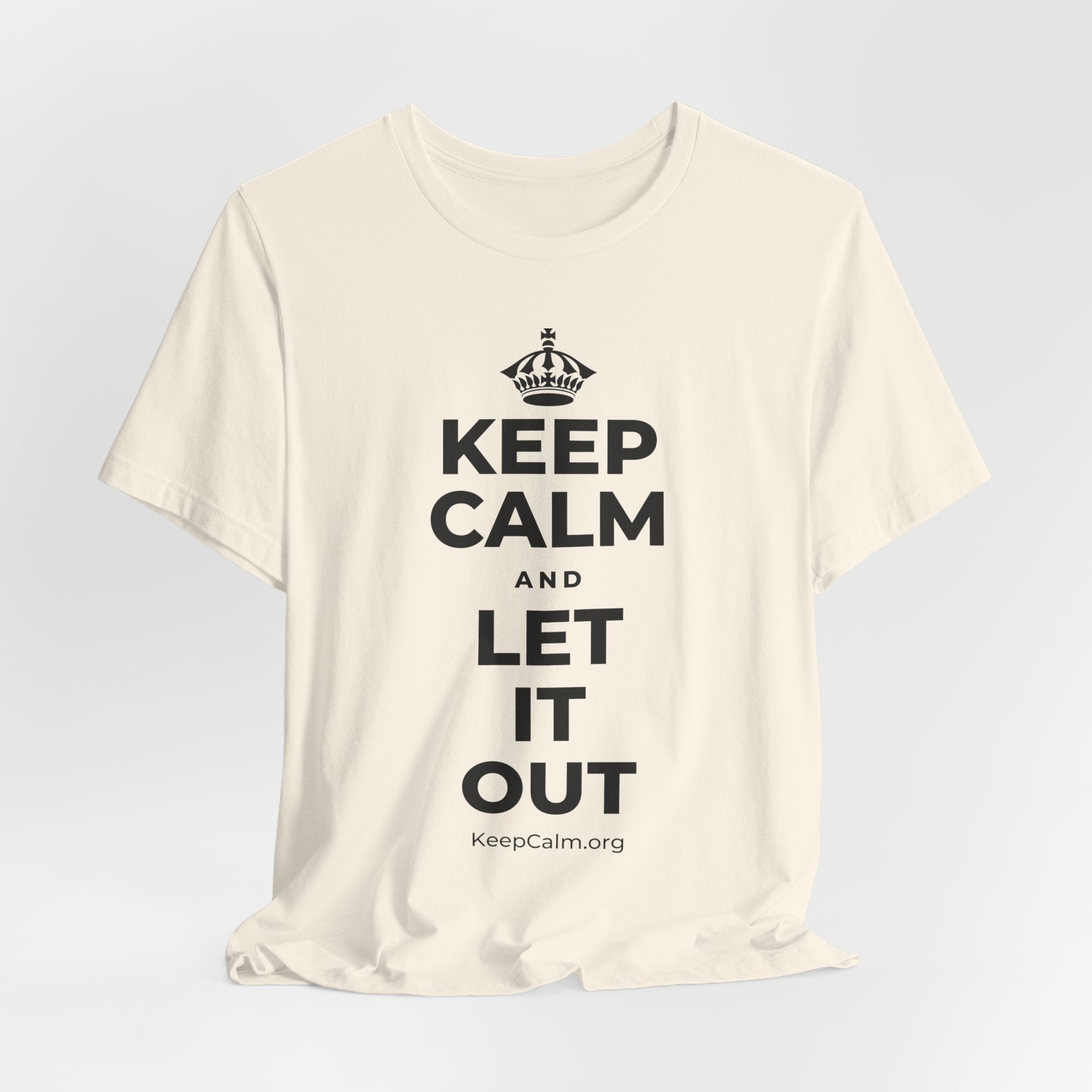 KEEP CALM AND LET IT OUT T-Shirt (White–Asphalt)