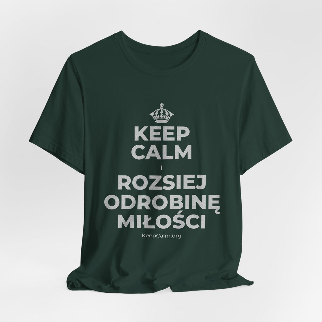 KEEP CALM I ROZSIEJ ODROBINĘ MIŁOŚCI T-Shirt (White–Asphalt)
