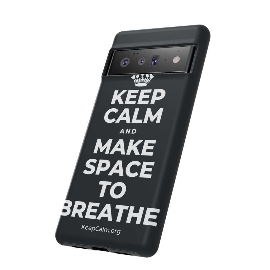 KEEP CALM AND MAKE SPACE TO BREATHE Phone Case (Dark)