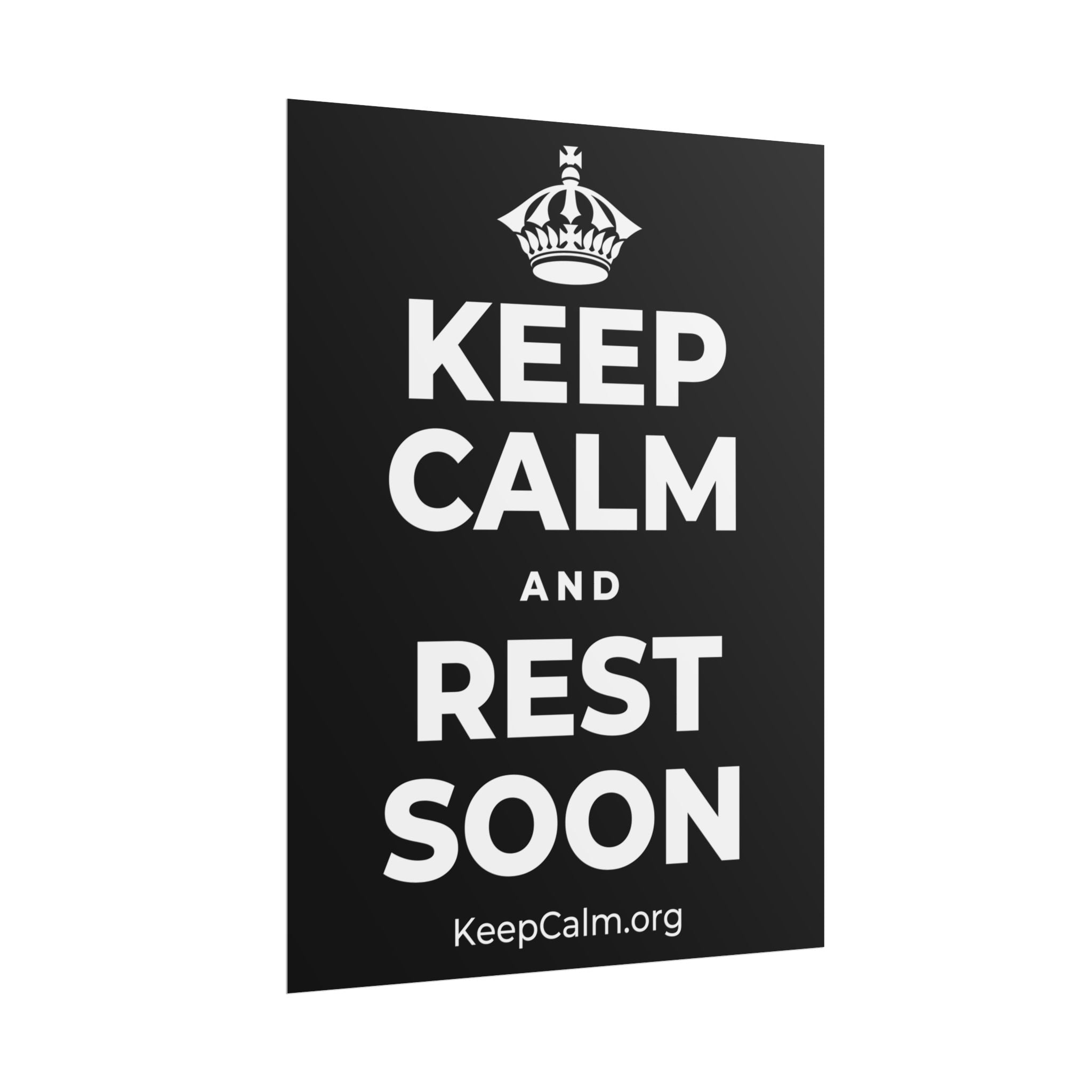 KEEP CALM AND REST SOON Poster