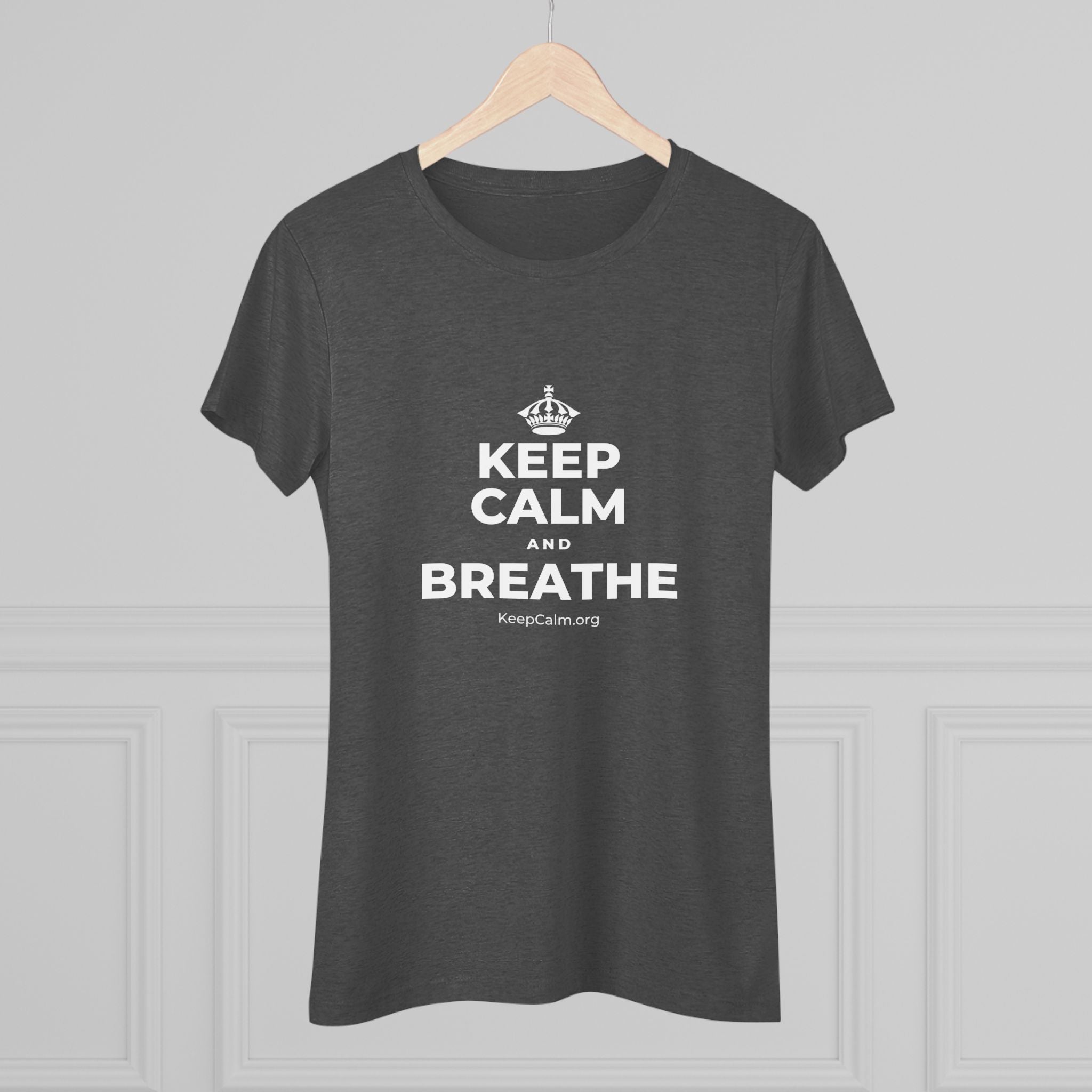 KEEP CALM AND BREATHE Women's Tri-Blend Tee