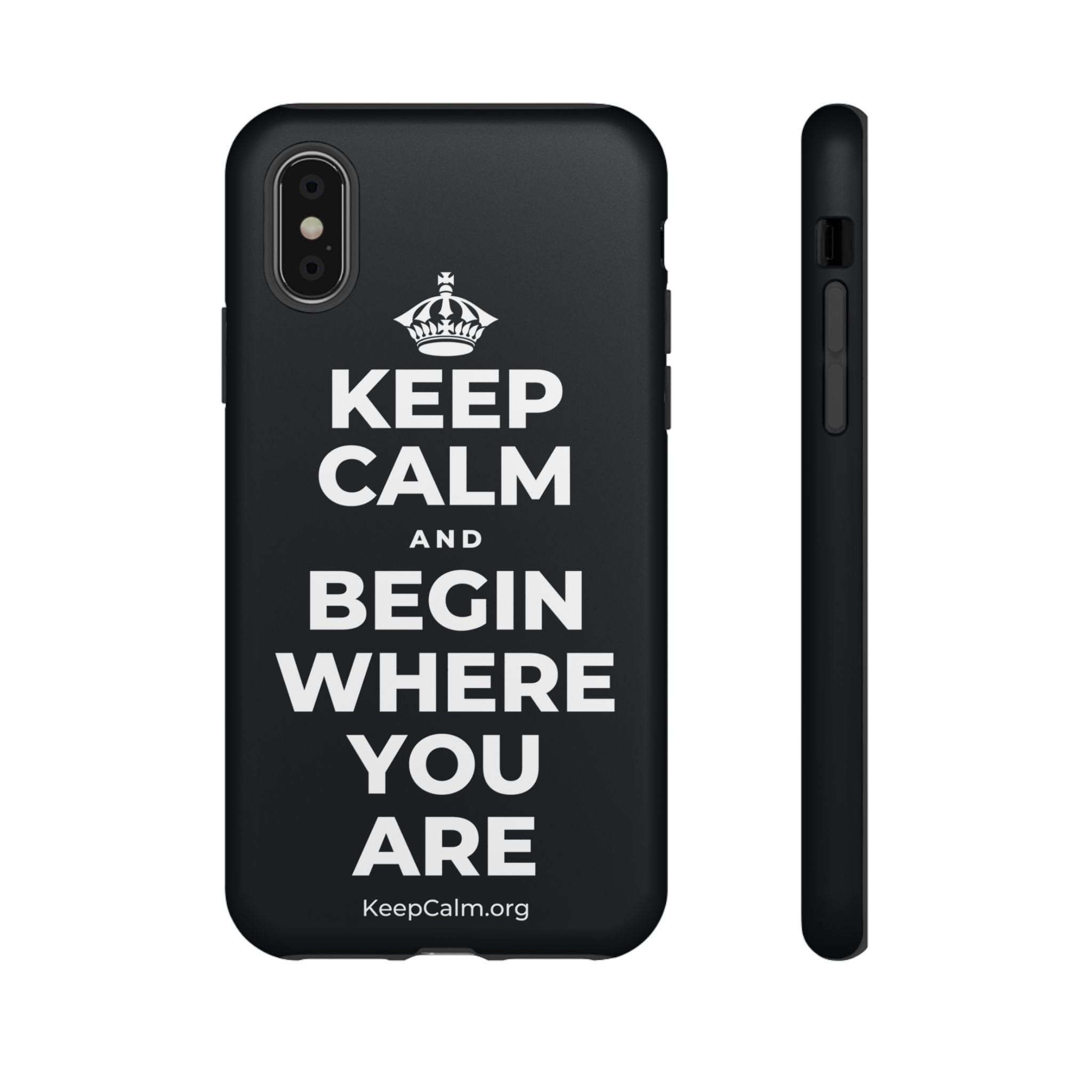 KEEP CALM AND BEGIN WHERE YOU ARE Phone Case (Dark)