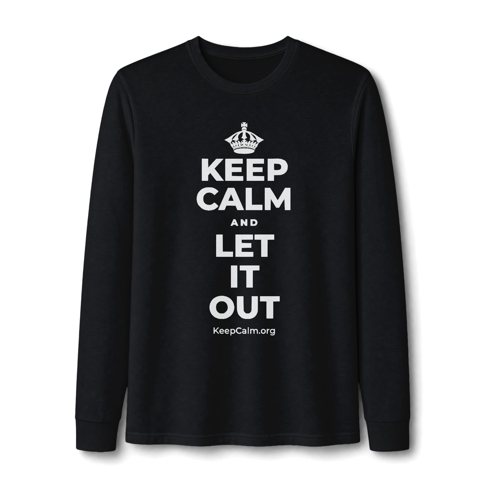 KEEP CALM AND LET IT OUT Long Sleeve Tee