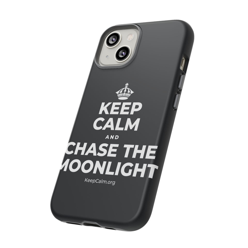 KEEP CALM AND CHASE THE MOONLIGHT Phone Case (Dark)