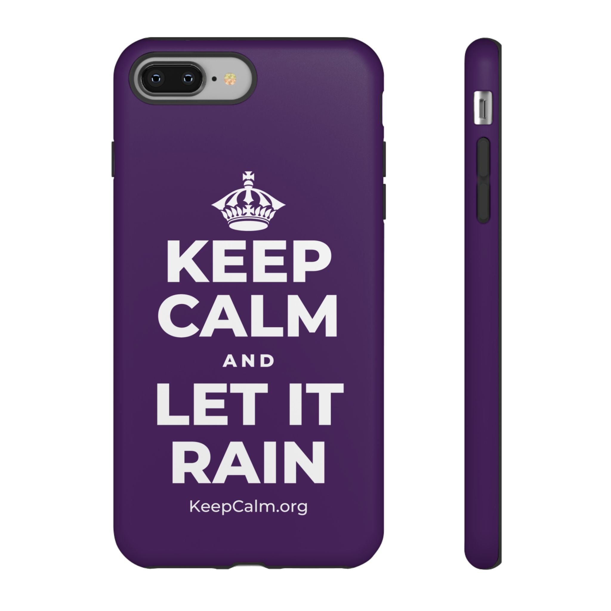 KEEP CALM AND LET IT RAIN Phone Case