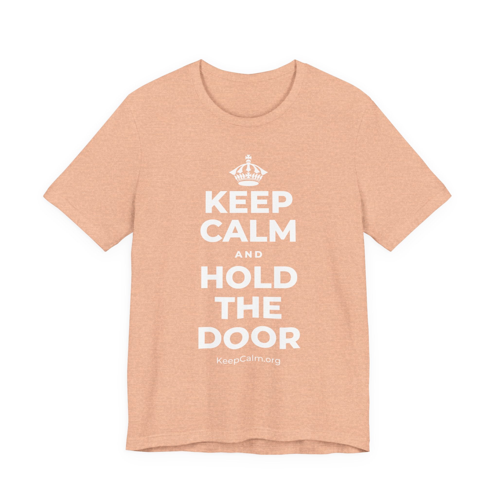 KEEP CALM AND HOLD THE DOOR T-Shirt (Soft Cream–Heather Mauve)