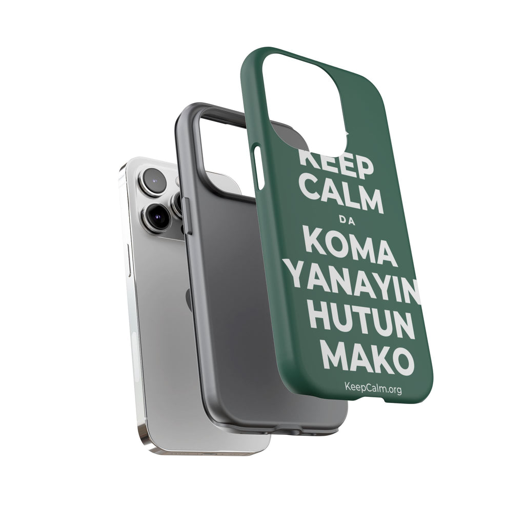 KEEP CALM DA KOMA YANAYIN HUTUN MAKO Phone Case