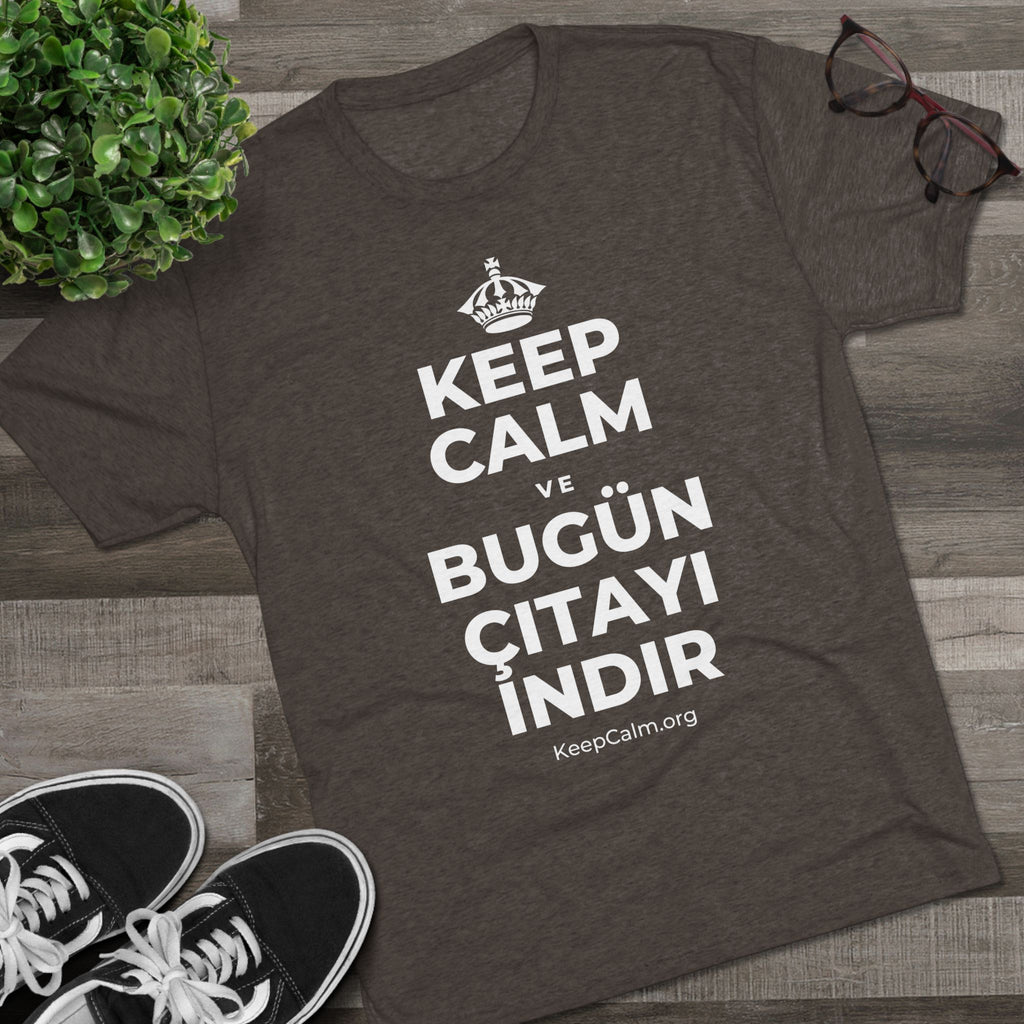 KEEP CALM VE BUGÜN ÇITAYI INDIR Tri-Blend Tee