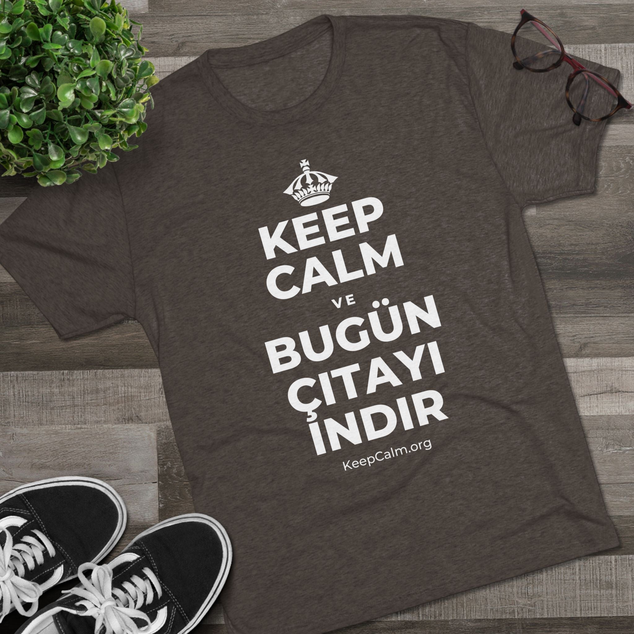 KEEP CALM VE BUGÜN ÇITAYI INDIR Tri-Blend Tee