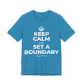 KEEP CALM AND SET A BOUNDARY T-Shirt (White–Asphalt)