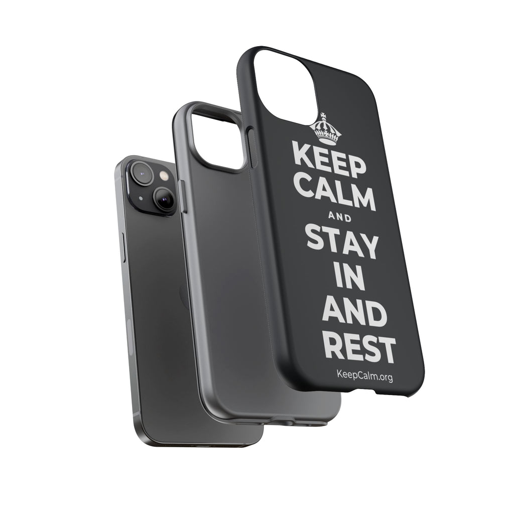KEEP CALM AND STAY IN AND REST Phone Case (Dark)