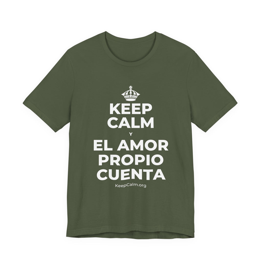 KEEP CALM Y EL AMOR PROPIO CUENTA T-Shirt (Military Green–Autumn)