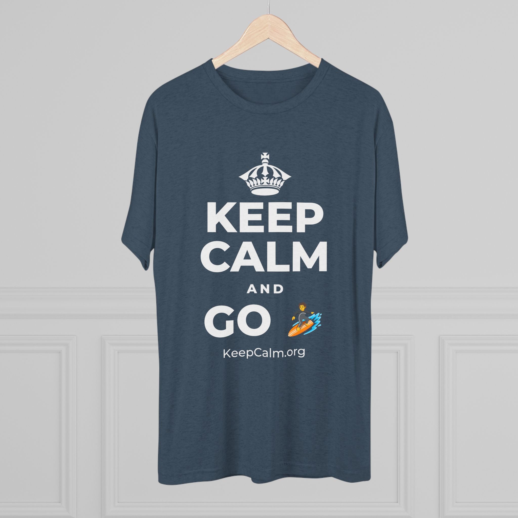 KEEP CALM AND GO 🏄 Tri-Blend Tee