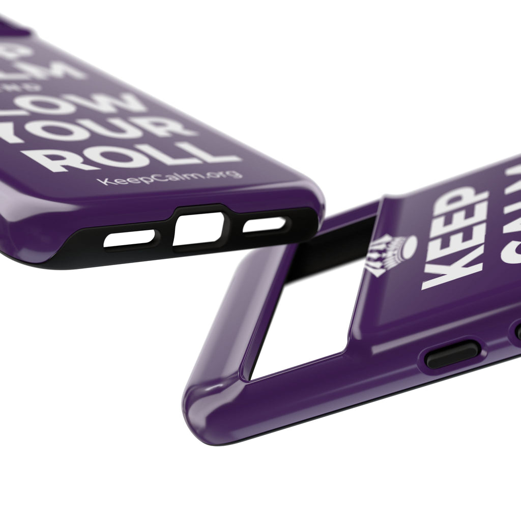 KEEP CALM AND SLOW YOUR ROLL Phone Case