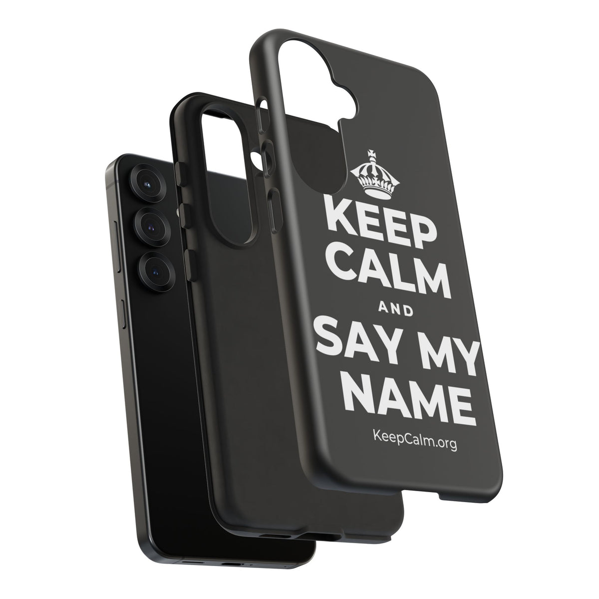 KEEP CALM AND SAY MY NAME Phone Case